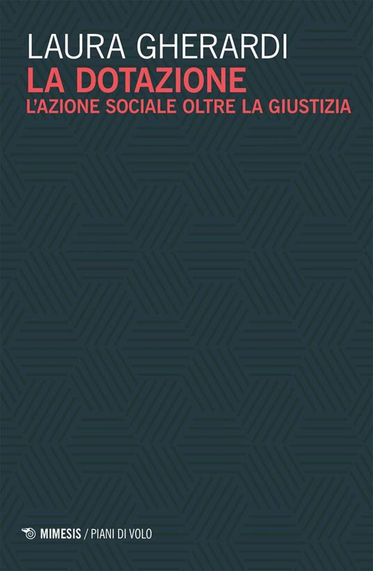 La dotazione. L'azione sociale oltre la giustizia - Laura Gherardi - ebook
