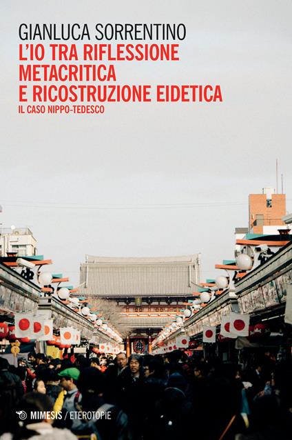 L' io tra riflessione metacritica e ricostruzione eidetica. Il caso nippo-tedesco - Gianluca Sorrentino - copertina