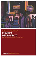 L' ombra del passato