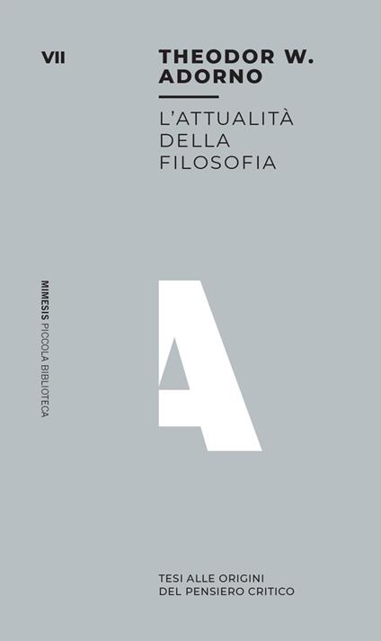 L' attualità della filosofia. Tesi all'origine del pensiero critico - Theodor W. Adorno,Mario Farina - ebook