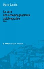 La cura nell'accompagnamento autobiografico. Klinè