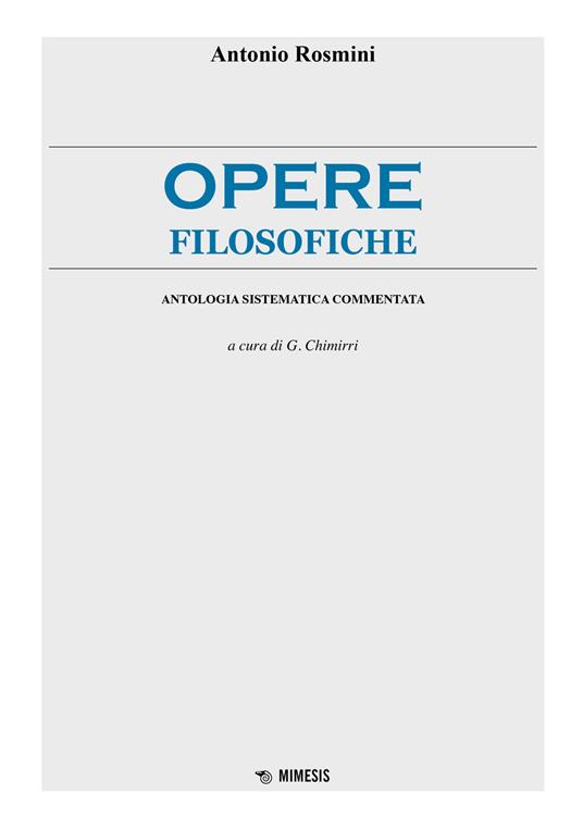 Opere filosofiche. Antologia sistematica commentata - Antonio Rosmini - copertina