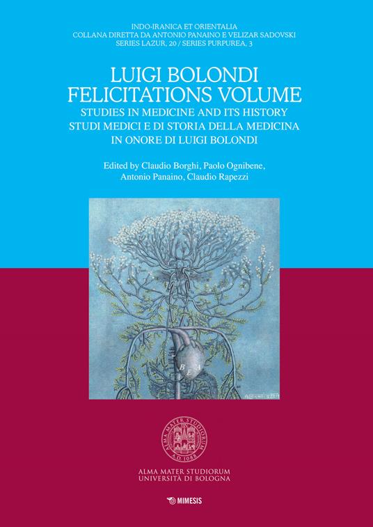 Luigi Bolondi Felicitations Volume. Studies in medicine and its history. Studi medici e di storia della medicina in onore di Luigi Bolondi - copertina