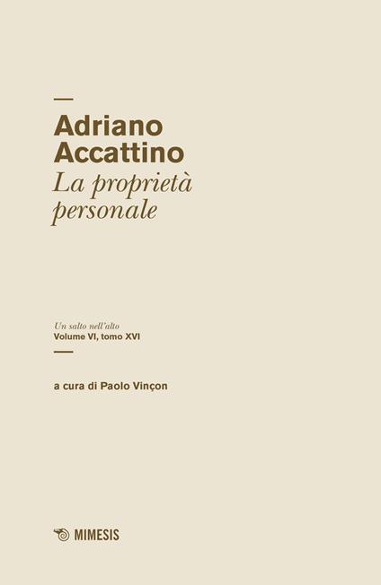 Un salto nell'alto. Vol. 6\16: proprietà personale, La. - Adriano Accattino - copertina