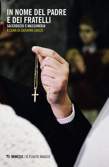 In nome del padre e dei fratelli. Sacerdozio e massoneria - copertina