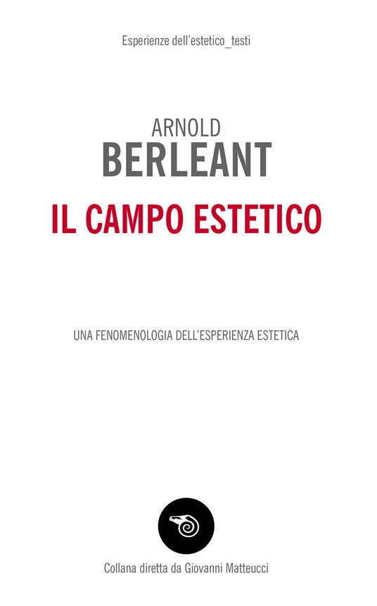 Il campo estetico. Una fenomenologia dell'esperienza estetica - Arnold Berleant - copertina