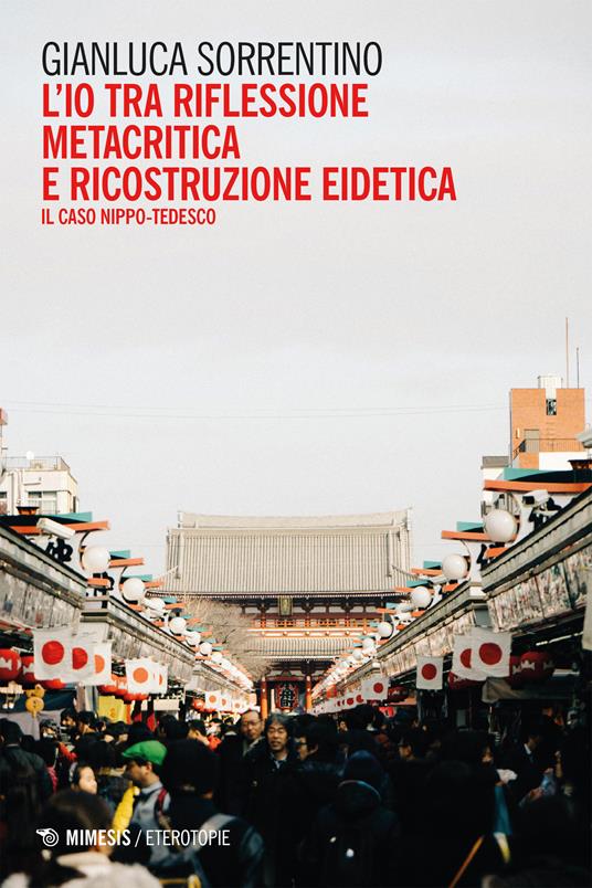 L' io tra riflessione metacritica e ricostruzione eidetica. Il caso nippo-tedesco - Gianluca Sorrentino - ebook