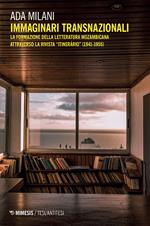 Immaginari transnazionali. La formazione della letteratura mozambicana attraverso la rivista «Itinerário» (1941-1955)