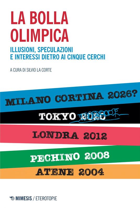 La bolla olimpica. Illusioni, speculazioni e interessi dietro ai cinque cerchi - Silvio La Corte - ebook