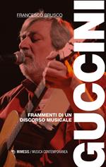 Guccini. Frammenti di un discorso musicale