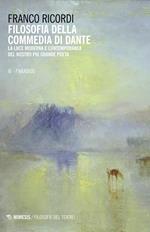 Filosofia della Commedia di Dante. La luce moderna e contemporanea del nostro più grande poeta. Vol. 3: Paradiso, Il.