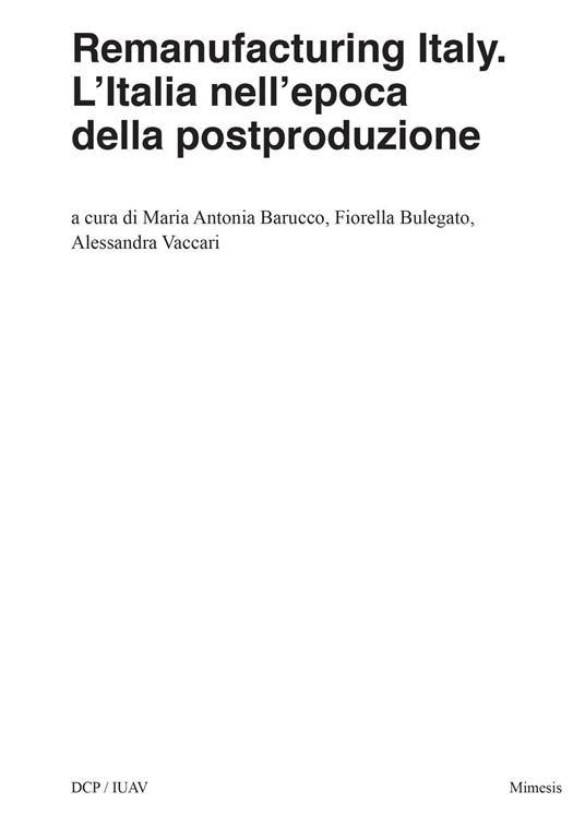 Remanufacturing Italy. L'Italia nell'epoca della postproduzione - copertina