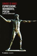 Espressione, movimento, poesia. Studio su Ludwig Klages