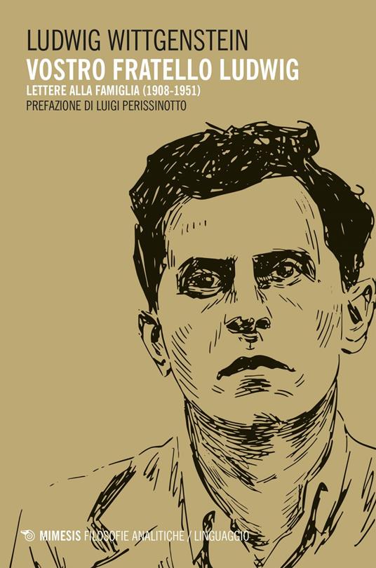 Vostro fratello Ludwig. Lettere alla famiglia (1908-1951) - Ludwig Wittgenstein,Maria Concetta Ascher,Brian McGuinness,Otto Pfersmann - ebook