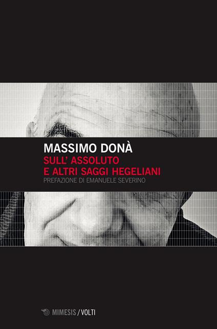 Sull'assoluto e altri saggi hegeliani - Massimo Donà - copertina