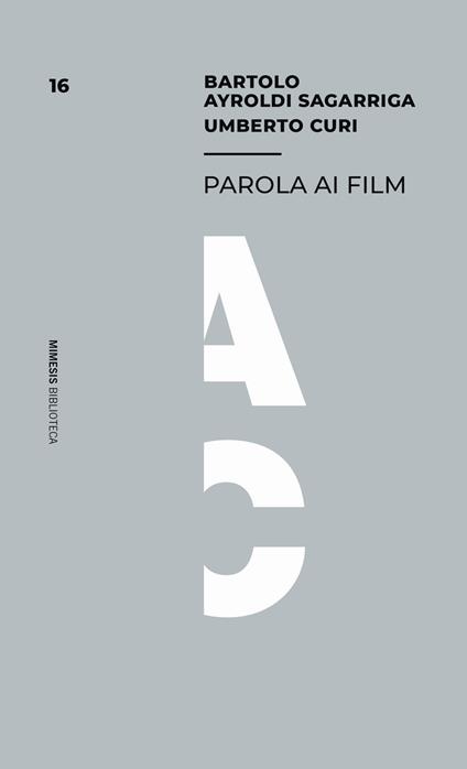 Parola ai film - Bartolo Ayroldi Sagarriga,Umberto Curi - copertina