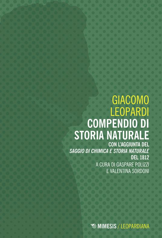 Compendio di storia naturale. Con l'aggiunta del «Saggio di chimica e storia naturale» del 1812 - Giacomo Leopardi - copertina