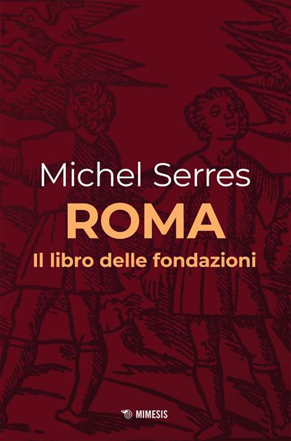 Roma. Il libro delle fondazioni - Michel Serres - copertina