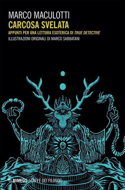 Carcosa svelata. Appunti per una lettura esoterica di True Detective - Marco Maculotti,Marco Sabbatani - ebook