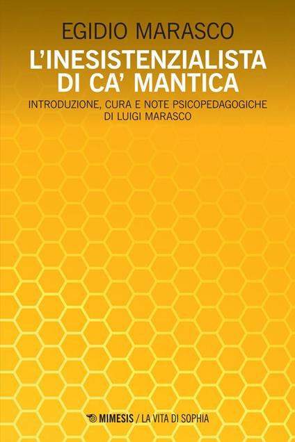 L' inesistenzialista di Ca' Mantica - Egidio Ernesto Marasco - ebook