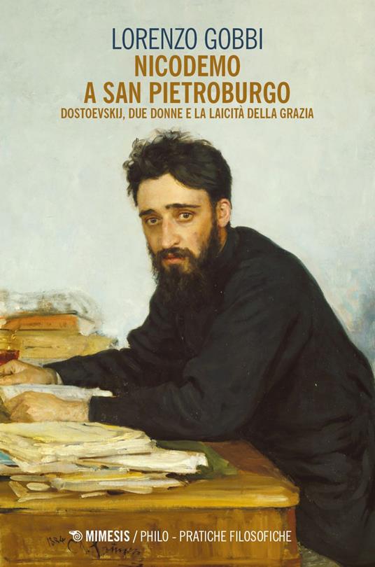 Nicodemo a San Pietroburgo. Dostoevskij, due donne e la laicità della grazia - Lorenzo Gobbi - ebook