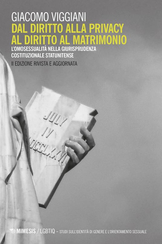 Dal diritto alla privacy al diritto di matrimonio. L'omosessualità nella giurisprudenza costituzionale statunitense - Giacomo Viggiani - ebook