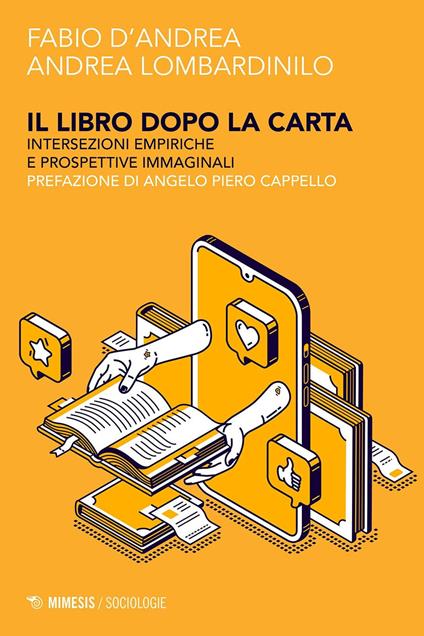 Il libro dopo la carta. Intersezioni empiriche e prospettive immaginali - Andrea Lombardinilo,Fabio D'Andrea - copertina