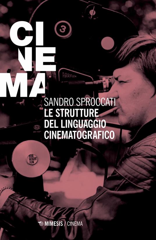 Le strutture del linguaggio cinematografico - Sandro Sproccati - copertina