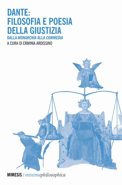 Dante: filosofia e poesia della giustizia. Dalla «Monarchia» alla «Commedia» - copertina