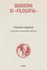 Filosofia digitale. Quaderni di «Filosofia»