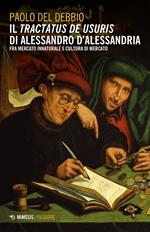 Il «Tractatus de usuris» di Alessandro D'Alessandria. Fra mercato innaturale e cultura di mercato