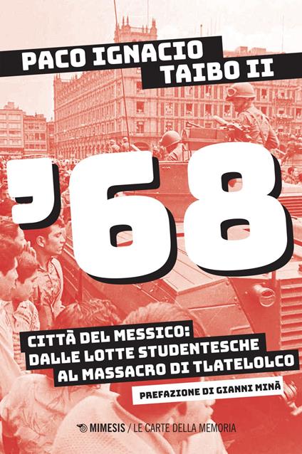 '68. Città del Messico: dalle lotte studentesche al massacro di Tlatelolco - Paco Ignacio II Taibo - ebook