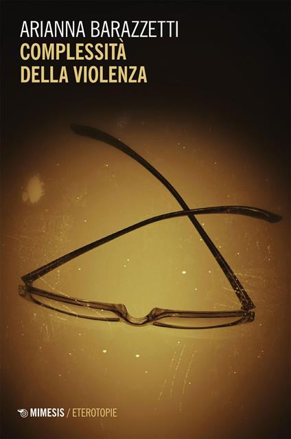 Complessità della violenza - Arianna Barazzetti - ebook