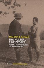 Tra Husserl e Heidegger. Per una fenomenologia del bene comune