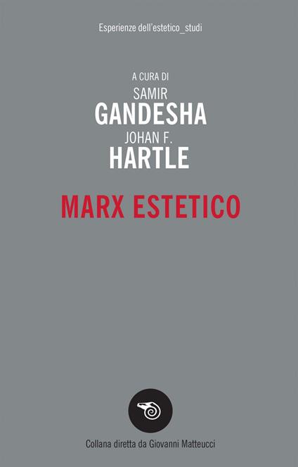 Marx estetico - Samir Gandesha,Johan F. Hartle,Stefano Marino,Rolando Vitali - ebook