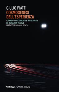 Cosmogenesi dell'esperienza. Il campo trascendentale impersonale da Bergson a Deleuze