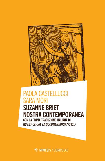 Suzanne Briet nostra contemporanea - Paola Castellucci,Sara Mori - copertina