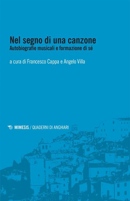 Nel segno di una canzone. Autobiografie musicali e formazione di sé - Francesco Cappa,Angelo Villa - ebook