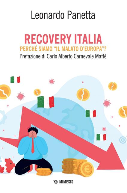 Recovery Italia. Perché siamo «il malato d'Europa»? - Leonardo Panetta - ebook