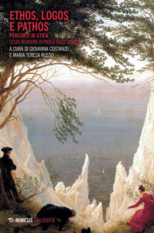 Ethos, logos e pathos. Percorsi di etica. Studi in onore di Paola Ricci Sindoni - Giovanna Costanzo,Maria Teresa Russo - ebook