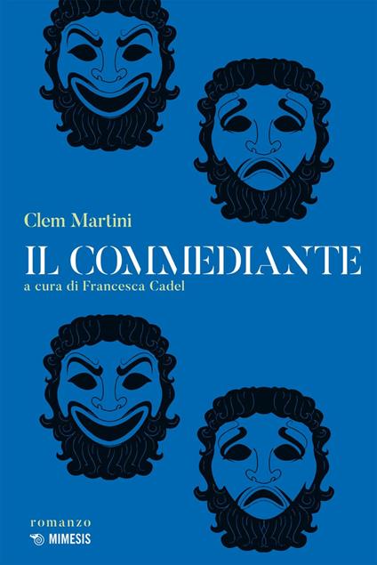 Il commediante - Clem Martini,Francesca Cadel - ebook