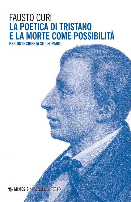 La poetica di Tristano e la morte come possibilità. Per un'inchiesta su Leopardi - Fausto Curi - copertina