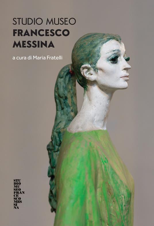 Francesco Messina Studio Museum - copertina