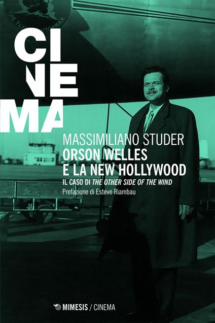 Orson Welles e la new Hollywood. Il caso di «The other side of the wind» - Massimiliano Studer - ebook