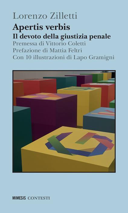 Apertis verbis. Il devoto della giustizia penale - Lorenzo Ziletti - copertina