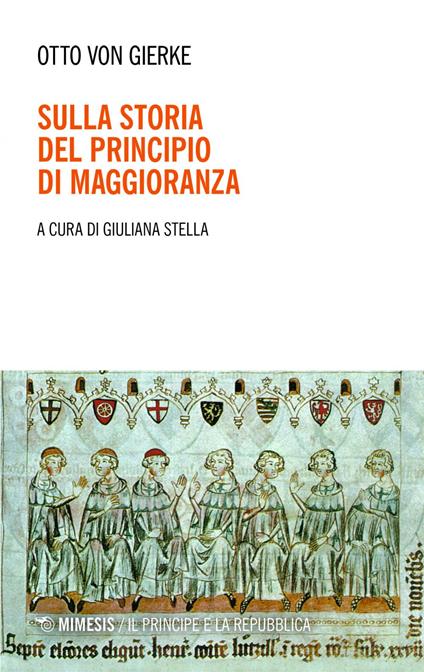 Sulla storia del principio di maggioranza - Otto von Gierke,Giuliana Stella - ebook