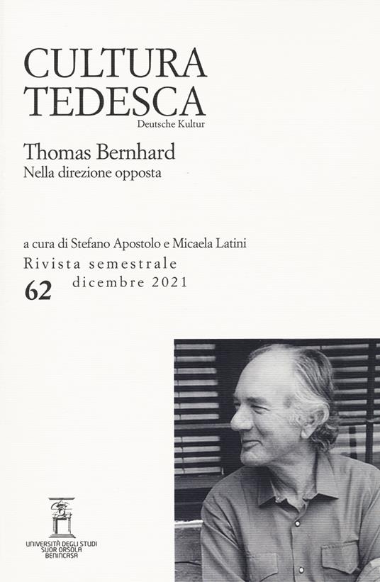 Cultura tedesca (2021). Vol. 62: Thomas Bernhard. Nella direzione opposta. - copertina