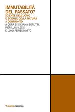 Immutabilità del passato? Scienze dell'uomo e scienze della natura a confronto