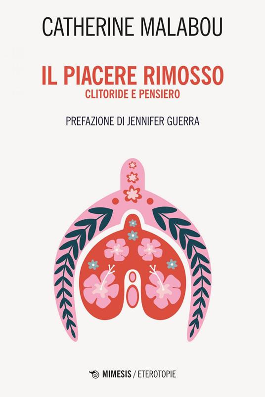 Il piacere rimosso. Clitoride e pensiero - Catherine Malabou,Linda Valle - ebook