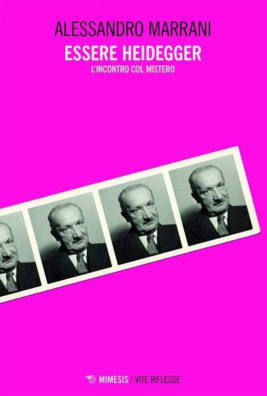 Essere Heidegger. L'incontro col mistero - Alessandro Marrani - ebook